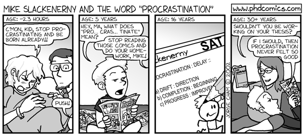 We love procrastinating, don't we?